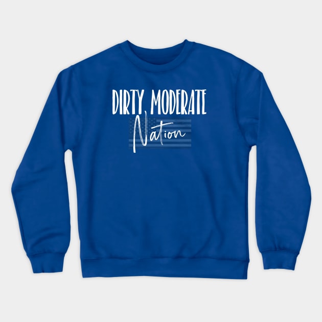 Dirty Moderate Nation Logo White Crewneck Sweatshirt by Dirty Moderate 
